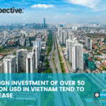 Foreign investment of over 50 million USD in Vietnam tend to increase