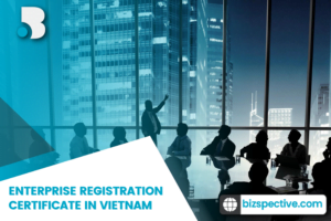 Enterprise Registration Certificate in Vietnam - Bizspective