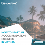 How to start an accommodation business in Vietnam