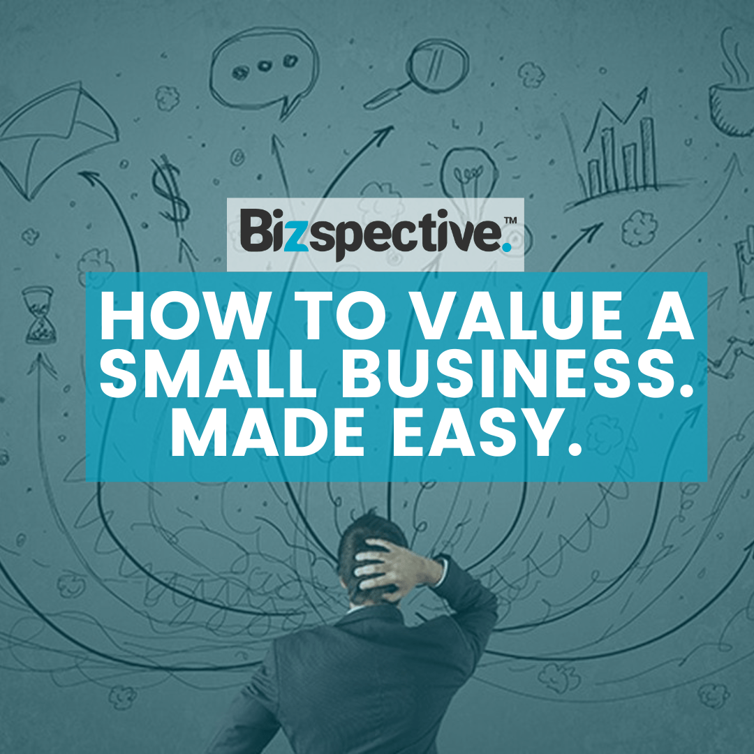 how-to-value-a-small-business-made-easy-bizspective